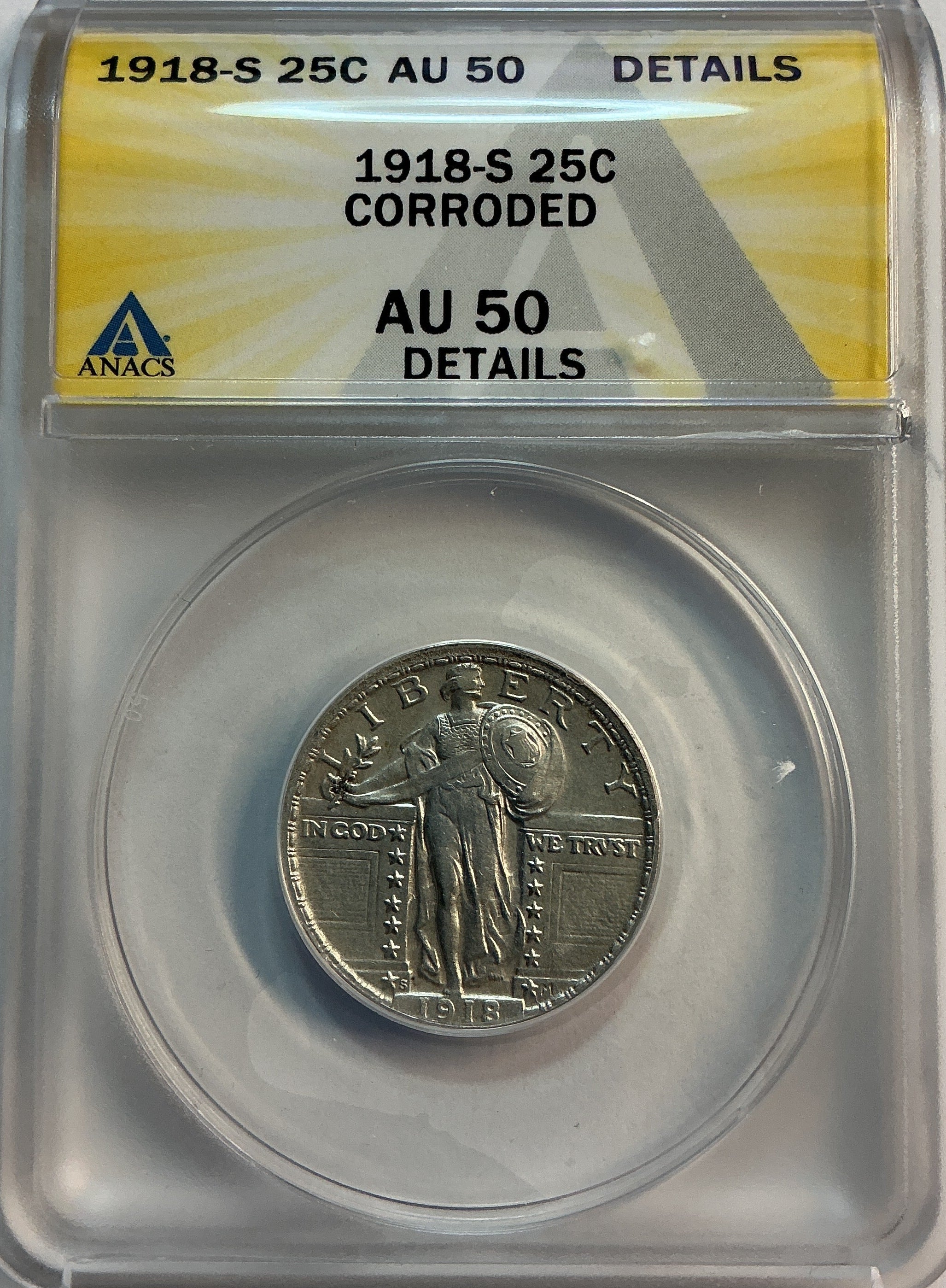 1918-S Standing Liberty Quarter, *Corroded* ANACS AU-50, Store #QR1608