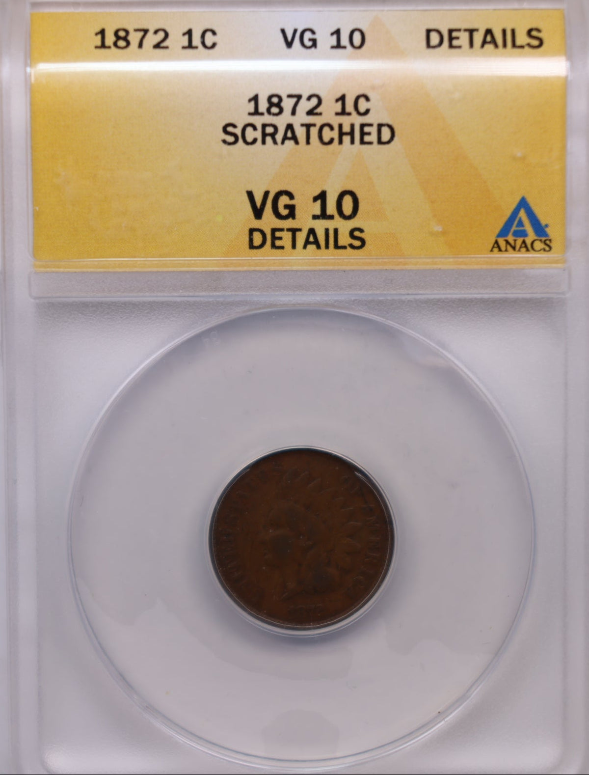 1872 Indian Head Small Cents, ANACS VG-10 Details, Scratched, Store #CT002.