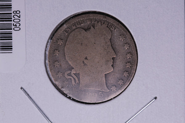 1895 Barber Quarter.  Average Circulated Coin.  Store # 05028