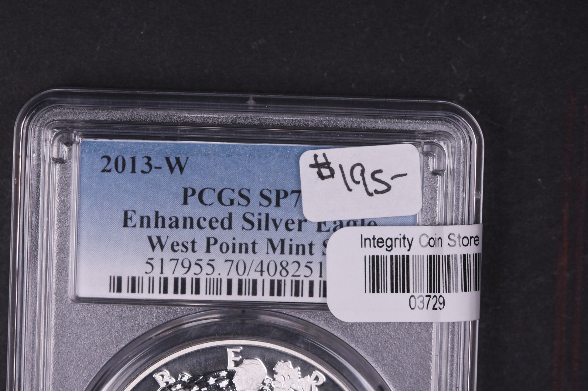 2013-W Silver Eagle $1. PCGS Graded SP-70 Enhanced Finish, Store #03729