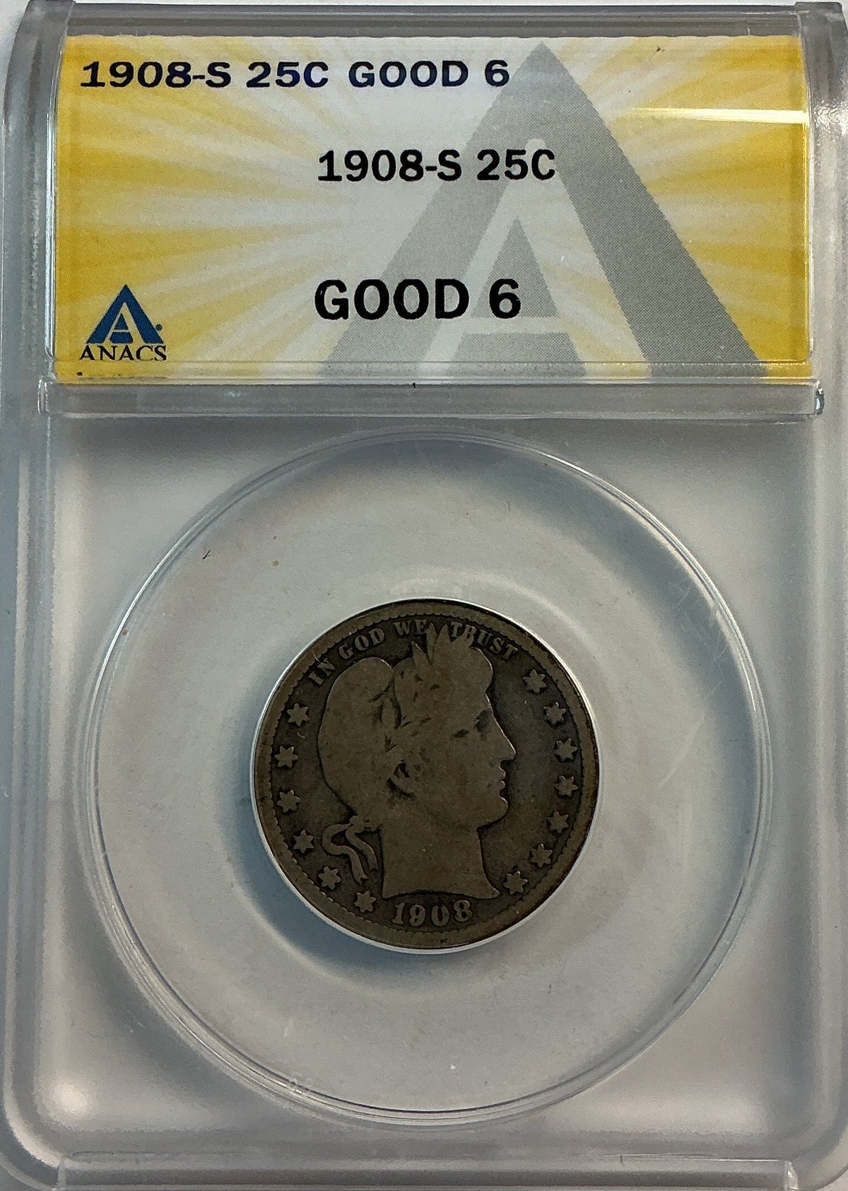 1908-S Barber Quarter, ANACS Good 6. Store #QR1488