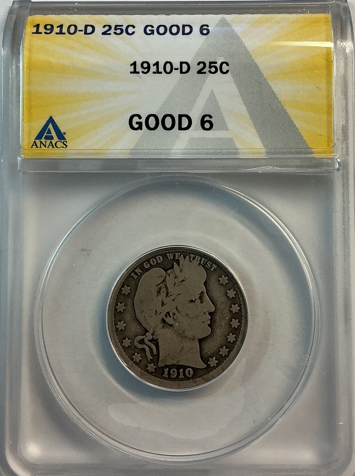 1910-D Barber Quarter, ANACS Good 6. Store #QR1483