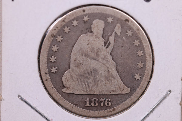 1876 Seated Liberty Quarter, Good Circulated Coin., Store#1096