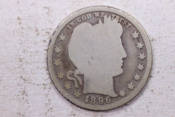 1896  Barber Silver Quarter., Good., Circulated Coin., Store #1360