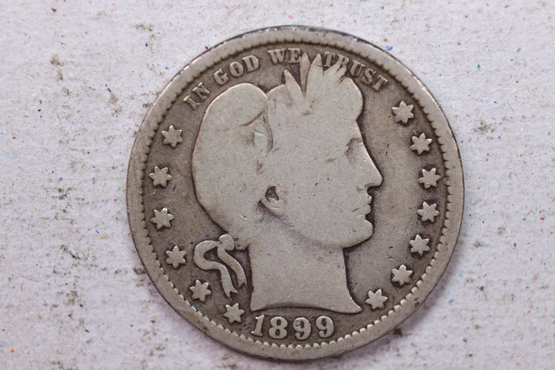 1899 Barber Silver Quarter., Very Good., Circulated Coin., Store