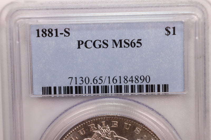 1881-S Morgan Silver Dollar., PCGS Certified MS-65., Store