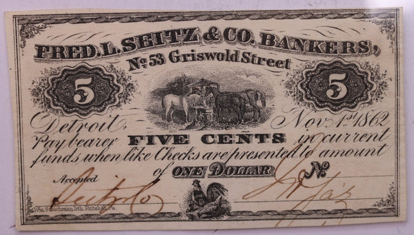 1862 5 Cent, Fred L. Seitz Bankers, Detroit, MI., STORE #18556