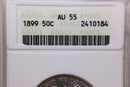 1899 50C Barber Half Dollar., ANACS Graded; AU55., Store