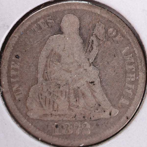 1872 Seated Liberty Silver Dime, Fine+ Circulated Coin, Store #d872.02