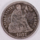 1875 Seated Liberty Silver Dime, Net Good Circulated Coin, Store