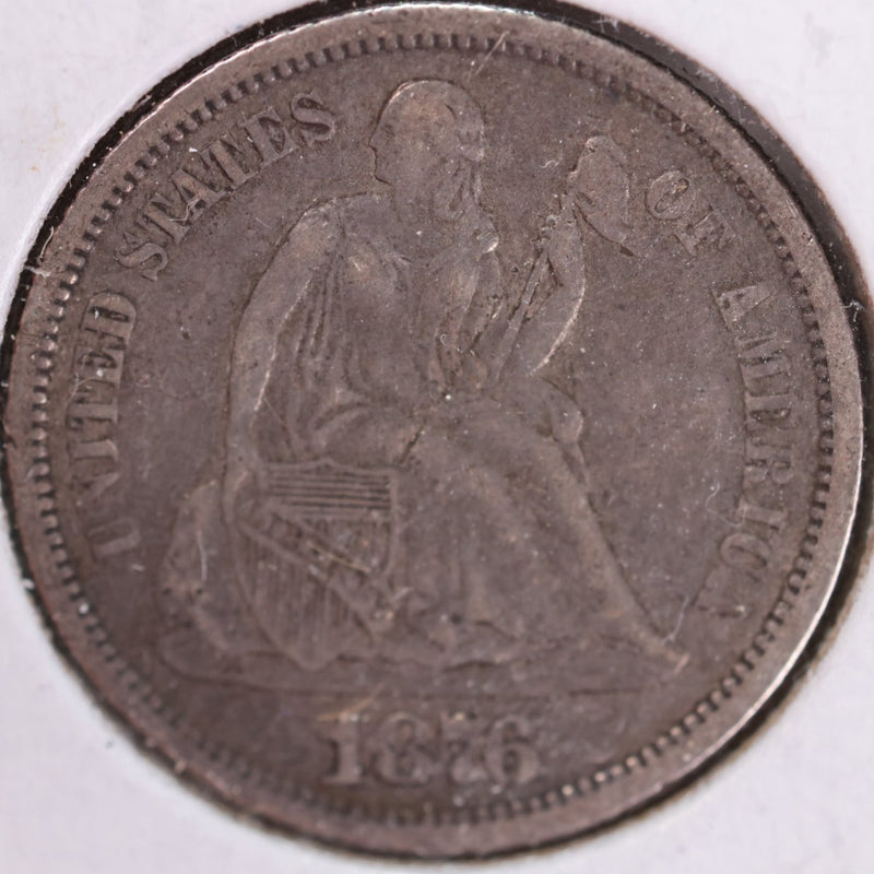 1876 Seated Liberty Silver Dime, Abt Uncirc Circulated Coin, Store