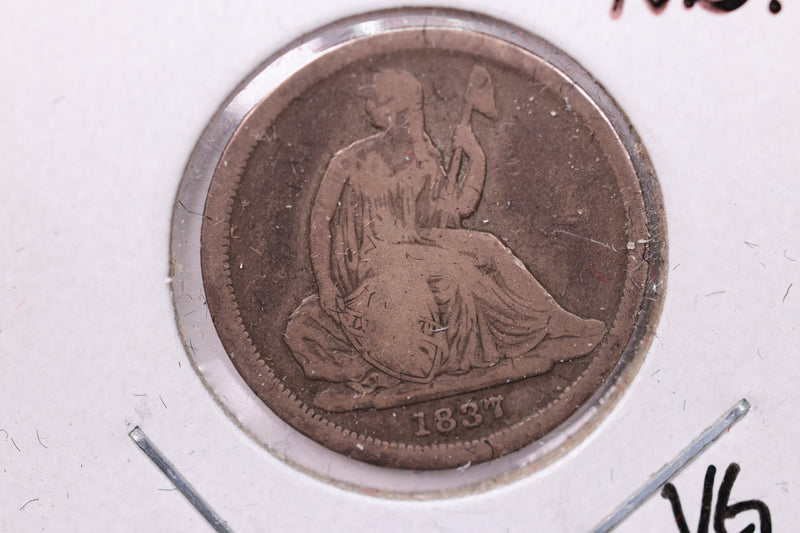 1837 Seated Liberty Silver Dime., V.G. Details., Store Sale