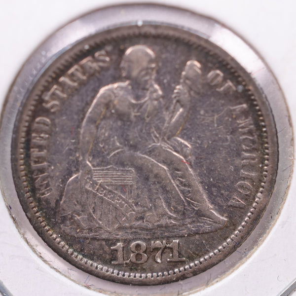 1871 Seated Liberty Silver Dime., X.F +., Store Sale #19103
