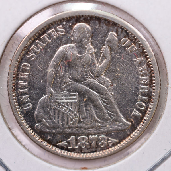 1873 Seated Liberty Silver Dime., XF Details., Store Sale #19111