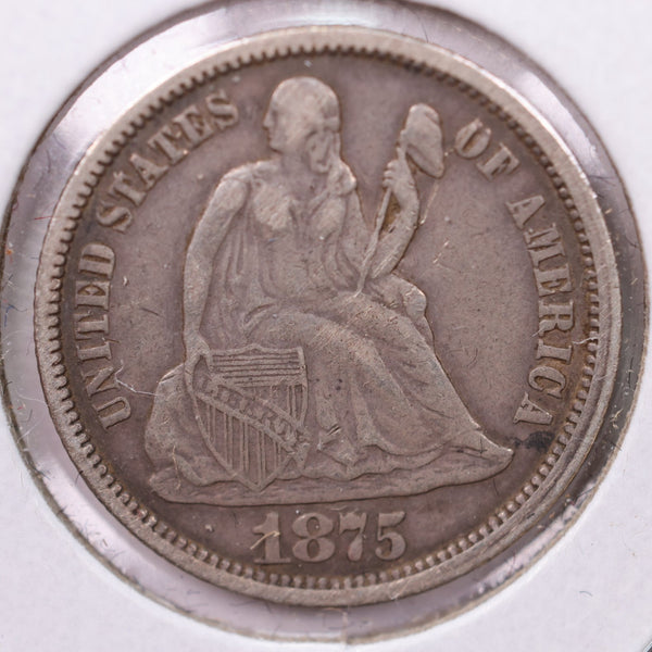 1875 Seated Liberty Silver Dime., X.F., Store Sale #19115