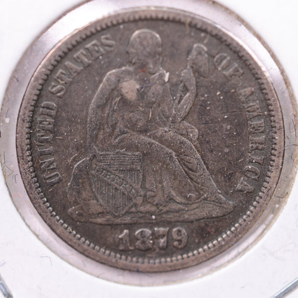 1879 Seated Liberty Silver Dime., X.F +., Store Sale #19140