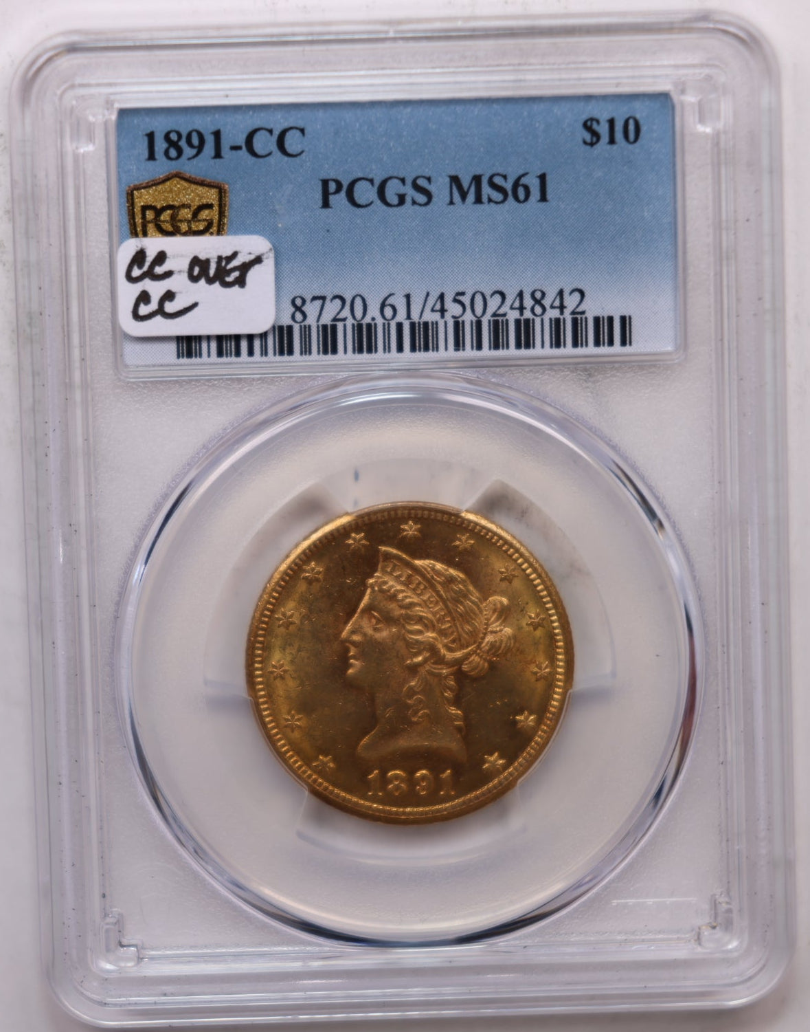 1891-CC $10 Gold Liberty, (Eagle), 'CC' over 'CC', PCGS MS61, Store #G012.