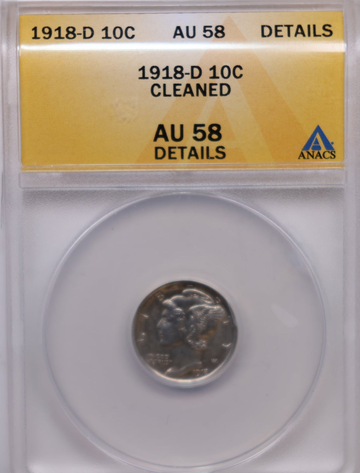 1918-D Mercury Silver Dime, ANACS AU-58 Details, Cleaned, Store #DE030.