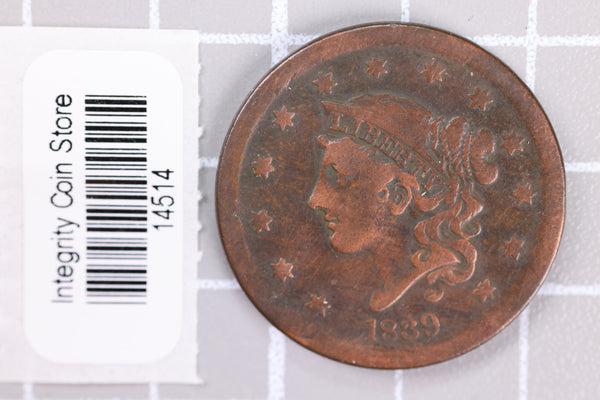 1839 Large Cent, Affordable Circulated Coin, Store Sale #14514