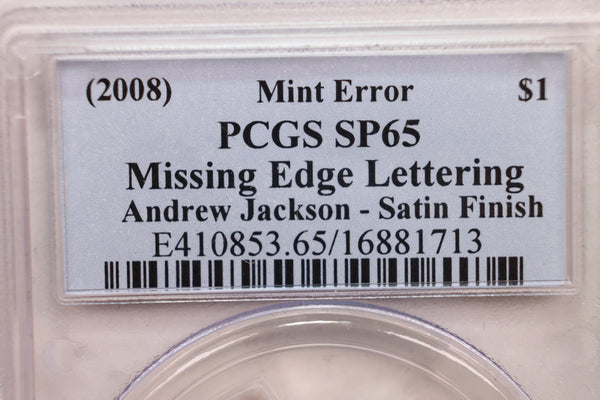 2008 Andrew Jackson, ERROR, Missing Edge Lettering, PCGS SP65, Store #GDR0251