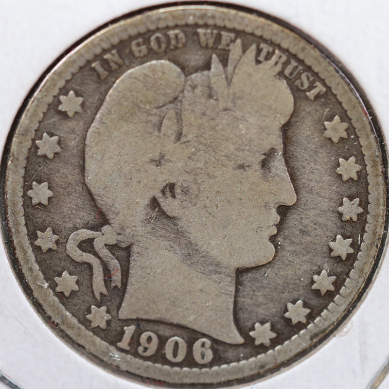 1906-O Barber Quarter, Very Good Circulated Coin, Store