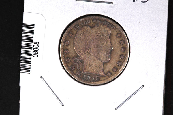 1915 Barber Quarter. Affordable Collectible Coin. Store # 08008