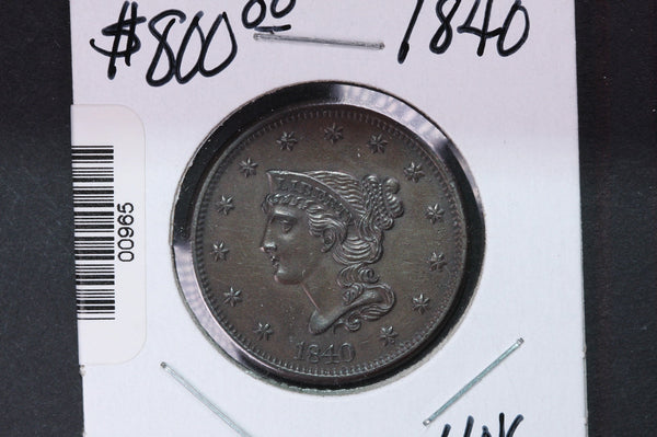 1840 Large Cent, Very Nice Eye Appeal. Available on-line Only. #0965