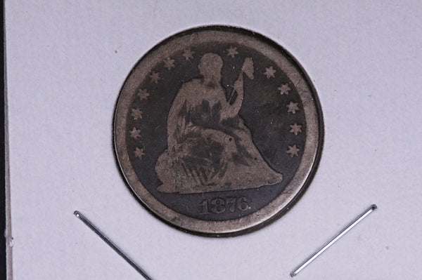 1876 Seated Liberty Quarter.  Average Circulated Coin.  Store # 04974, 04975, 04976