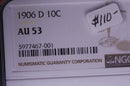 1906-D Barber Silver Dime, NGC Graded AU-53. Store